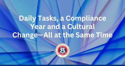 Thumbnail for Daily Tasks, a Compliance Year and a  Cultural Change—All at the Same Time