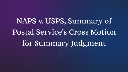 Thumbnail for NAPS v. USPS, Summary of Postal Service's Cross Motion for Summary Judgment